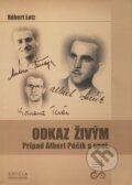 Kniha: Odkaz živým (Róbert Letz). Ústav pamäti národa, 2008 Kniha: Odkaz živým (Róbert Letz). Ústav pamäti národa, 2008