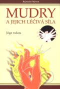 Kniha: Mudry a jejich léčivá síla (Menen Rajendar). Pragma, 2010 Kniha: Mudry a jejich léčivá síla (Menen Rajendar). Pragma, 2010