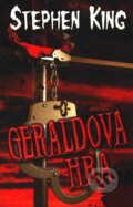 Kniha: Geraldova hra (Stephen King). BETA - Dobrovský, 2010 Kniha: Geraldova hra (Stephen King). BETA - Dobrovský, 2010