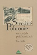 Kniha: Stredné Pohronie na starých pohľadniciach (Ivan Herčko). DAJAMA, 2010 Kniha: Stredné Pohronie na starých pohľadniciach (Ivan Herčko). DAJAMA, 2010