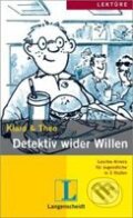 Kniha: Detektiv wider Willen (Klara & Theo). Langenscheidt, 2006 Kniha: Detektiv wider Willen (Klara & Theo). Langenscheidt, 2006