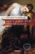 Kniha: Alice a její muži - Hříšná Lizzie (Elizabeth Gaskell). Daranus, 2010 Kniha: Alice a její muži - Hříšná Lizzie (Elizabeth Gaskell). Daranus, 2010
