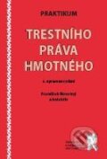 Kniha: Praktikum trestního práva hmotného (František Novotný). Aleš Čeněk, 2010 Kniha: Praktikum trestního práva hmotného (František Novotný). Aleš Čeněk, 2010