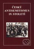 Kniha: Český antisemitismus 19. století (Nenadalová Hedvika). Nenadalová Hedvika, 2010 Kniha: Český antisemitismus 19. století (Nenadalová Hedvika). Nenadalová Hedvika, 2010