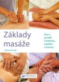 Kniha: Základy masáže (Wendy Kavanagh). Svojtka&Co., 2010 Kniha: Základy masáže (Wendy Kavanagh). Svojtka&Co., 2010