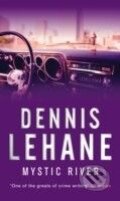 Kniha: Mystic River (Dennis Lehane). Bantam Press, 2006 Kniha: Mystic River (Dennis Lehane). Bantam Press, 2006