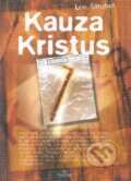 Kniha: Kauza Kristus (Lee Strobel). Porta Libri, 2010 Kniha: Kauza Kristus (Lee Strobel). Porta Libri, 2010