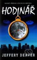 Kniha: Hodinář (Jeffery Deaver). Domino, 2010 Kniha: Hodinář (Jeffery Deaver). Domino, 2010