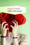 Kniha: Veliké zvíře samoty (Evald Flisar). Mladá fronta, 2010 Kniha: Veliké zvíře samoty (Evald Flisar). Mladá fronta, 2010