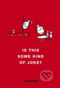 Is This Some Kind of Joke? - Hugleikur Dagsson, Penguin Books, 2008