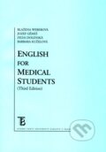 Kniha: English for Medical Students (Barbara Kuželová, Blažena Weberová, Jozef Gémeš a Sylva Dolenská). Karolinum, 2010 Kniha: English for Medical Students (Barbara Kuželová, Blažena Weberová, Jozef Gémeš a Sylva Dolenská). Karolinum, 2010