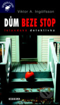 Kniha: Dům beze stop (Viktor Arnar Ingólfsson). Moba, 2010 Kniha: Dům beze stop (Viktor Arnar Ingólfsson). Moba, 2010