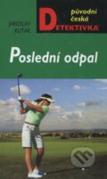 Kniha: Poslední odpal (Jaroslav Kuťák). Moba, 2010 Kniha: Poslední odpal (Jaroslav Kuťák). Moba, 2010