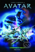 Kniha: Avatar: Výprava k Na'vi (James Cameron's), 2010 Kniha: Avatar: Výprava k Na'vi (James Cameron's), 2010