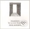 Kniha: Polednice - Být na cestě kázání (Pavel Konzbul). Cesta, 2010 Kniha: Polednice - Být na cestě kázání (Pavel Konzbul). Cesta, 2010