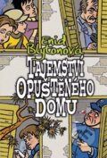Kniha: Tajemství opuštěného domu (Enid Blyton). Albatros CZ, 2010 Kniha: Tajemství opuštěného domu (Enid Blyton). Albatros CZ, 2010