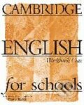 Kniha: Cambridge English for Schools 1 (Andrew Littlejohn a Diana Hicks). Cambridge University Press, 1996 Kniha: Cambridge English for Schools 1 (Andrew Littlejohn a Diana Hicks). Cambridge University Press, 1996