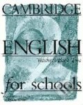 Kniha: Cambridge English for Schools 2 (Andrew Littlejohn a Diana Hicks). Cambridge University Press, 1996 Kniha: Cambridge English for Schools 2 (Andrew Littlejohn a Diana Hicks). Cambridge University Press, 1996