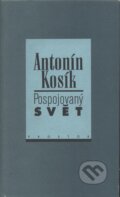 Kniha: Pospojovaný svět (Antonín Kosík). Prostor, 1997 Kniha: Pospojovaný svět (Antonín Kosík). Prostor, 1997