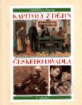 Kniha: Kapitoly z dějin českého divadla (František Černý). Academia, 2000 Kniha: Kapitoly z dějin českého divadla (František Černý). Academia, 2000