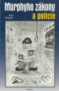 Kniha: Murphyho zákony a policie (Karl Wagner). Michal Zítko - Otakar II., 2000 Kniha: Murphyho zákony a policie (Karl Wagner). Michal Zítko - Otakar II., 2000