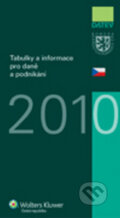 Kniha: Tabulky a informace pro daně a podnikání 2010 (Wolters Kluwer, Datev). Wolters Kluwer, Datev, 2010 Kniha: Tabulky a informace pro daně a podnikání 2010 (Wolters Kluwer, Datev). Wolters Kluwer, Datev, 2010