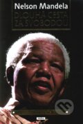 Kniha: Dlouhá cesta za svobodou (Nelson Mandela). Práh, 2010 Kniha: Dlouhá cesta za svobodou (Nelson Mandela). Práh, 2010