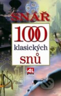 Kniha: Snář 1000 klasických snů (Alpress). Alpress, 2010 Kniha: Snář 1000 klasických snů (Alpress). Alpress, 2010