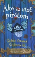 Kniha: Ako sa stať pirátom (Cressida Cowell). Slovart, 2010 Kniha: Ako sa stať pirátom (Cressida Cowell). Slovart, 2010