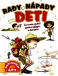 Kniha: Rady a nápady pre deti (Matys). Matys, 2010 Kniha: Rady a nápady pre deti (Matys). Matys, 2010