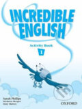 Kniha: Incredible English 1 (Sarah Phillips). Oxford University Press, 2007 Kniha: Incredible English 1 (Sarah Phillips). Oxford University Press, 2007