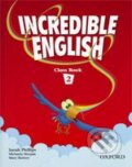 Kniha: Incredible English 2 (Sarah Phillips). Oxford University Press, 2007 Kniha: Incredible English 2 (Sarah Phillips). Oxford University Press, 2007