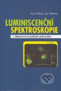 Kniha: Luminiscenční spektroskopie (Ivan Pelant a Jan Valenta). Academia Kniha: Luminiscenční spektroskopie (Ivan Pelant a Jan Valenta). Academia