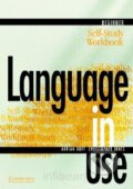 Kniha: Language in Use - Beginner (Adrian Doff a Christopher Jones). Cambridge University Press, 1999 Kniha: Language in Use - Beginner (Adrian Doff a Christopher Jones). Cambridge University Press, 1999