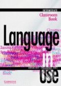 Kniha: Language in Use - Intermediate (Adrian Doff a Christopher Jones). Cambridge University Press, 1994 Kniha: Language in Use - Intermediate (Adrian Doff a Christopher Jones). Cambridge University Press, 1994