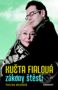 Kniha: Květa Fialová: Zákony štěstí (Pavlína Brzáková). Eminent, 2010 Kniha: Květa Fialová: Zákony štěstí (Pavlína Brzáková). Eminent, 2010