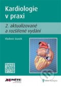 Kniha: Kardiologie v praxi (Vladimír Staněk). Axonite, 2020 Kniha: Kardiologie v praxi (Vladimír Staněk). Axonite, 2020