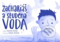 Kniha: Zachariáš a studená voda (Daniel Rušar). Selves, 2020 Kniha: Zachariáš a studená voda (Daniel Rušar). Selves, 2020