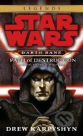 Kniha: Path of Destruction (Drew Karpyshyn). Random House, 2007 Kniha: Path of Destruction (Drew Karpyshyn). Random House, 2007