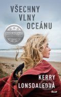 Kniha: Všechny vlny oceánu (Kerry Lonsdale). Ikar CZ, 2020 Kniha: Všechny vlny oceánu (Kerry Lonsdale). Ikar CZ, 2020