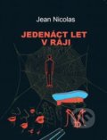 Kniha: Jedenáct let v ráji (Jean Nicolas). Ergo Brauner, 2020 Kniha: Jedenáct let v ráji (Jean Nicolas). Ergo Brauner, 2020