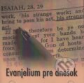 Audiokniha: Evanjelium pre dnešok (Štúdio Nádej). Štúdio Nádej, 2003 Audiokniha: Evanjelium pre dnešok (Štúdio Nádej). Štúdio Nádej, 2003