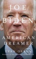 Kniha: Joe Biden: American Dreamer (Evan Osnos). Bloomsbury, 2020 Kniha: Joe Biden: American Dreamer (Evan Osnos). Bloomsbury, 2020