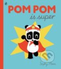 Kniha: Pom Pom is Super (Sophy Henn). Penguin Books, 2016 Kniha: Pom Pom is Super (Sophy Henn). Penguin Books, 2016