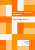 Kniha: Psychologie sportu (Běla Hátlová, Pavel Slepička a Václav Hošek). Karolinum, 2020 Kniha: Psychologie sportu (Běla Hátlová, Pavel Slepička a Václav Hošek). Karolinum, 2020