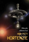 Kniha: Hra tety Hortenzie (Maryla Adamcová). Klika, 2020 Kniha: Hra tety Hortenzie (Maryla Adamcová). Klika, 2020