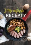 Kniha: Moje najlepšie recepty (Mária Zjavková). Matica slovenská, 2020 Kniha: Moje najlepšie recepty (Mária Zjavková). Matica slovenská, 2020