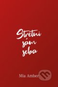 Kniha: Stretni sám seba (Mia Amber), 2020 Kniha: Stretni sám seba (Mia Amber), 2020