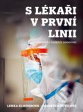 Kniha: S lékaři v první linii (Lenka Klicperová a Markéta Kutilová). Universum, 2020 Kniha: S lékaři v první linii (Lenka Klicperová a Markéta Kutilová). Universum, 2020