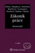 Kniha: Zákoník práce - Komentář (Dana Roučková, Jiří Doležílek, Margerita Vysokajová, Michael Košnar, Nataša Randlová, Petr Hůrka, Soňa Doudová a Vladimír Horna). Wolters Kluwer ČR, 2020 Kniha: Zákoník práce - Komentář (Dana Roučková, Jiří Doležílek, Margerita Vysokajová, Michael Košnar, Nataša Randlová, Petr Hůrka, Soňa Doudová a Vladimír Horna). Wolters Kluwer ČR, 2020